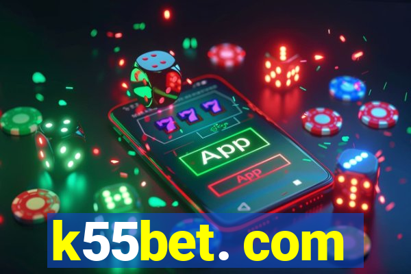 k55bet. com